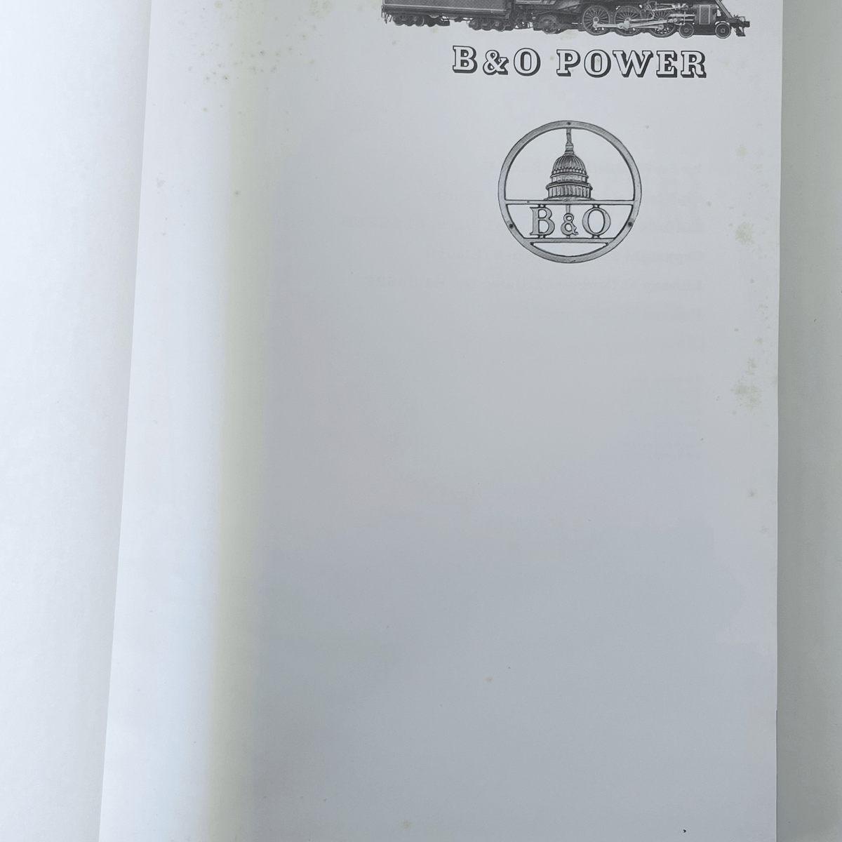 B&O Power: Steam, Diesel and Electric Power of the Baltimore and Ohio Railroad 1829-1964
