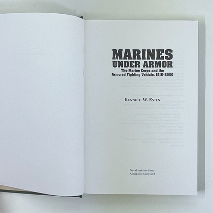 Marines Under Armor: The Marine Corps and the Armored Fighting Vehicle, 1916-2000
