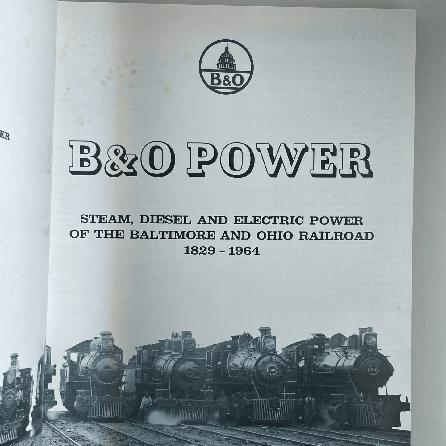 B&O Power: Steam, Diesel and Electric Power of the Baltimore and Ohio Railroad 1829-1964