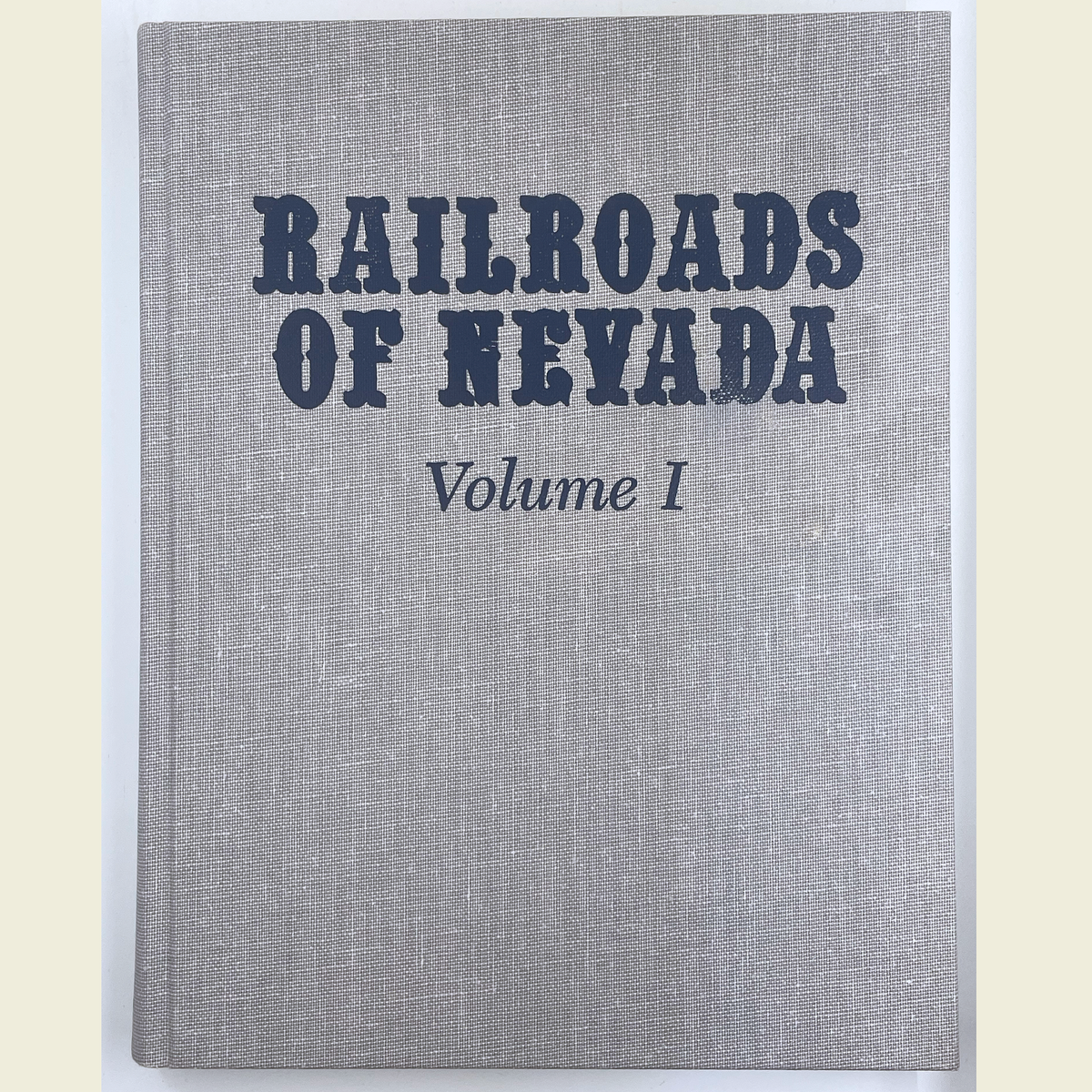 Railroads of Nevada and Eastern California, Volume I: The Northern Roads | David F. Myrick | 1992