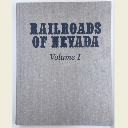 Railroads of Nevada and Eastern California, Volume I: The Northern Roads | David F. Myrick | 1992