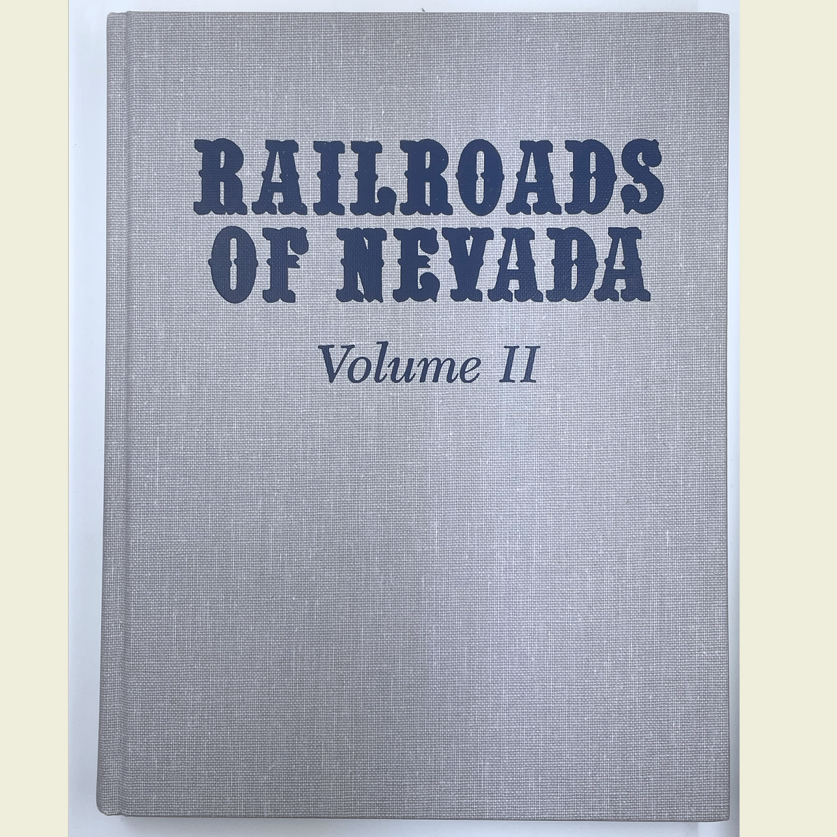 Railroads of Nevada and Eastern California, Volume II: The Southern Roads | David F. Myrick