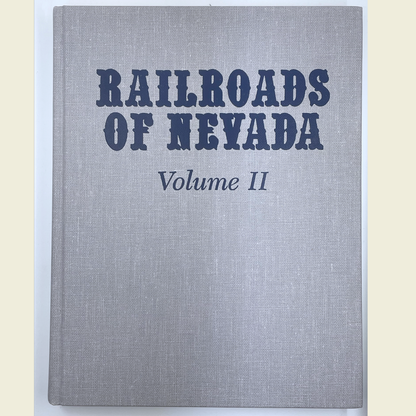 Railroads of Nevada and Eastern California, Volume II: The Southern Roads | David F. Myrick