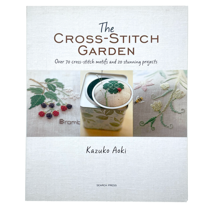 The Cross-Stitch Garden by Kazuko Aoki | Japanese Floral Cross-Stitch Patterns