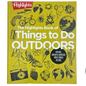 The Highlights Book of Things to Do Outdoors | 500+ Screen-Free Activities for Kids