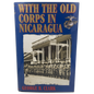 With the Old Corps in Nicaragua | George B. Clark | U.S. Marines & Banana Wars | 2001