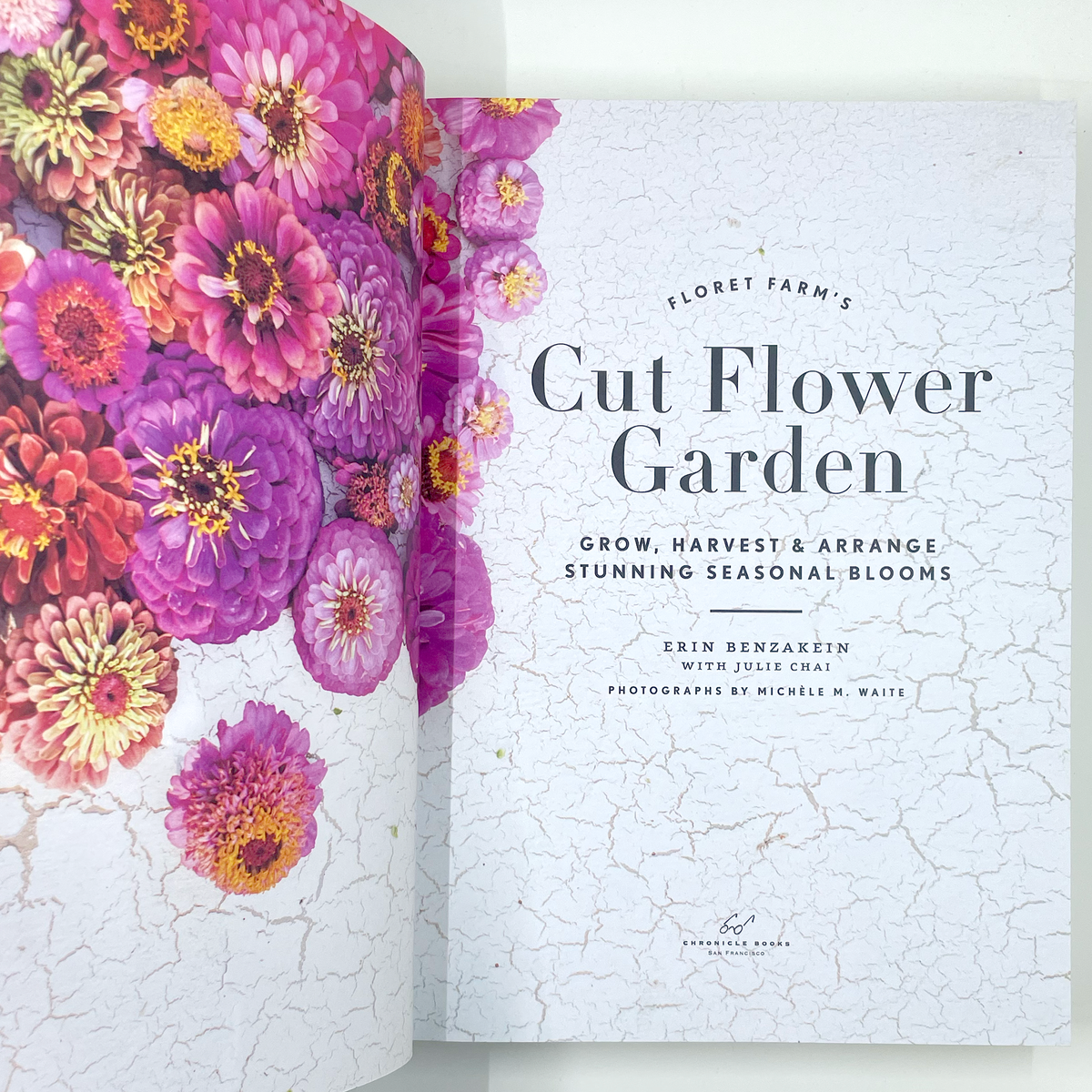 Cut Flower Garden by Erin Benzakein | Growing & Arranging Seasonal Flowers | Hardcover
