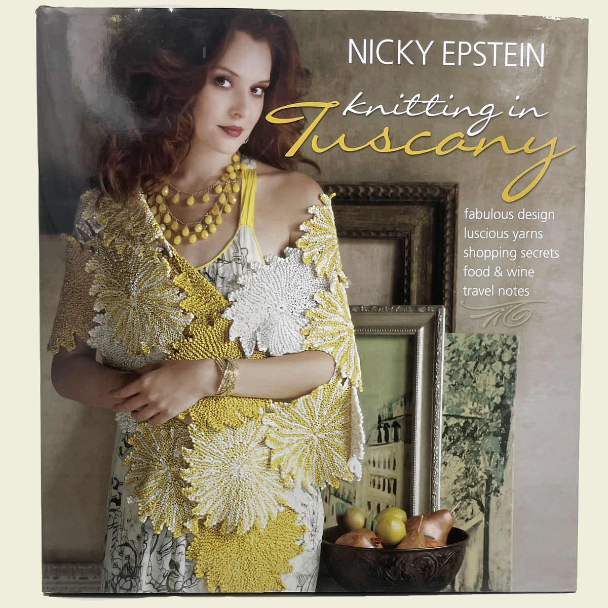 Knitting in Tuscany by Nicky Epstein | Knitting Patterns, Italy &amp; Travel | Hardcover
