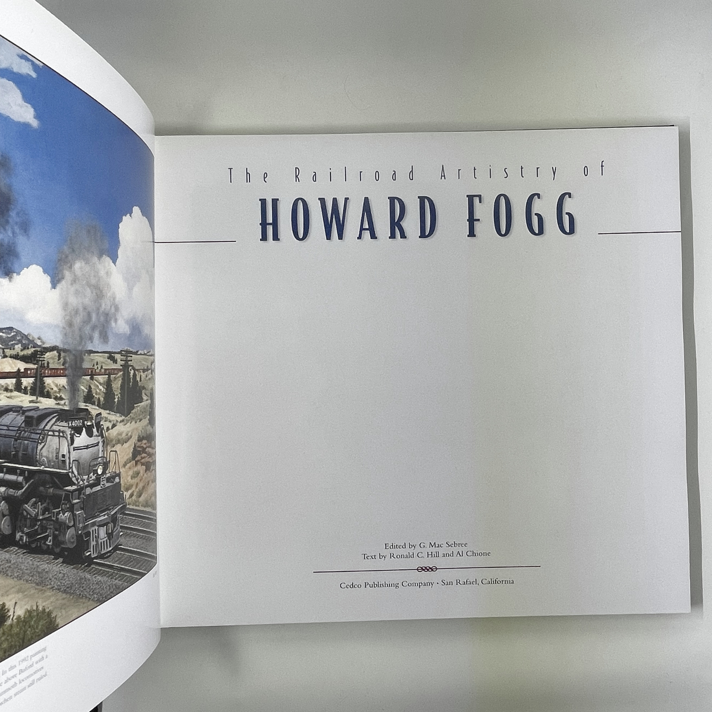 The Railroad Artistry of Howard Fogg Railroad Paintings from One of America's Most Celebrated Railroad Artists