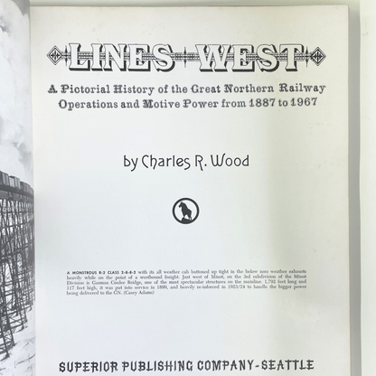 Lines West - A Pictorial History of the Great Northern Railway Operations and Motive Power from 1887 to 1967